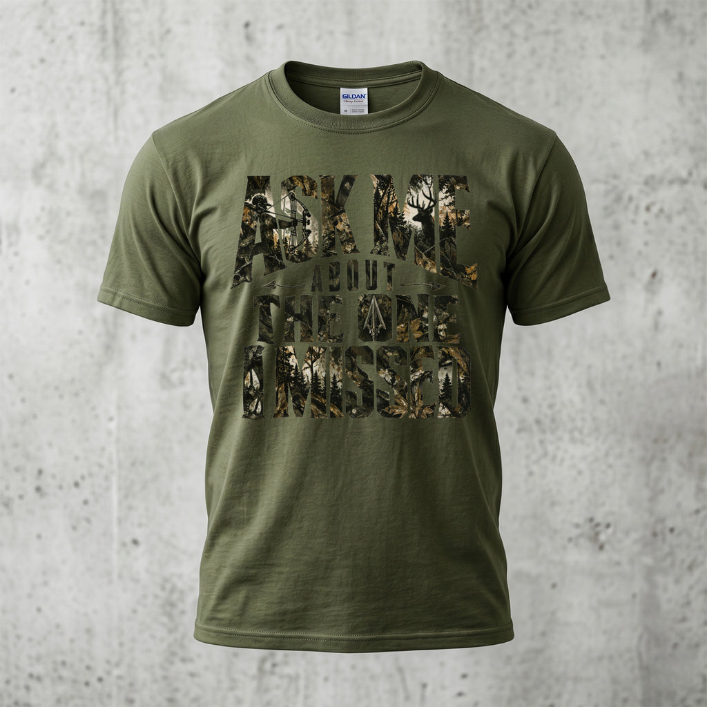 Ask Me About The One I Missed - Military Green