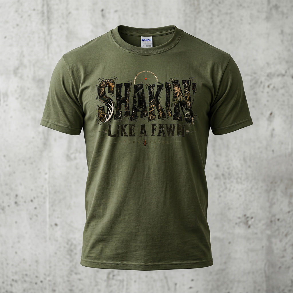 Shakin' Like A Fawn Buck Fever - Military Green