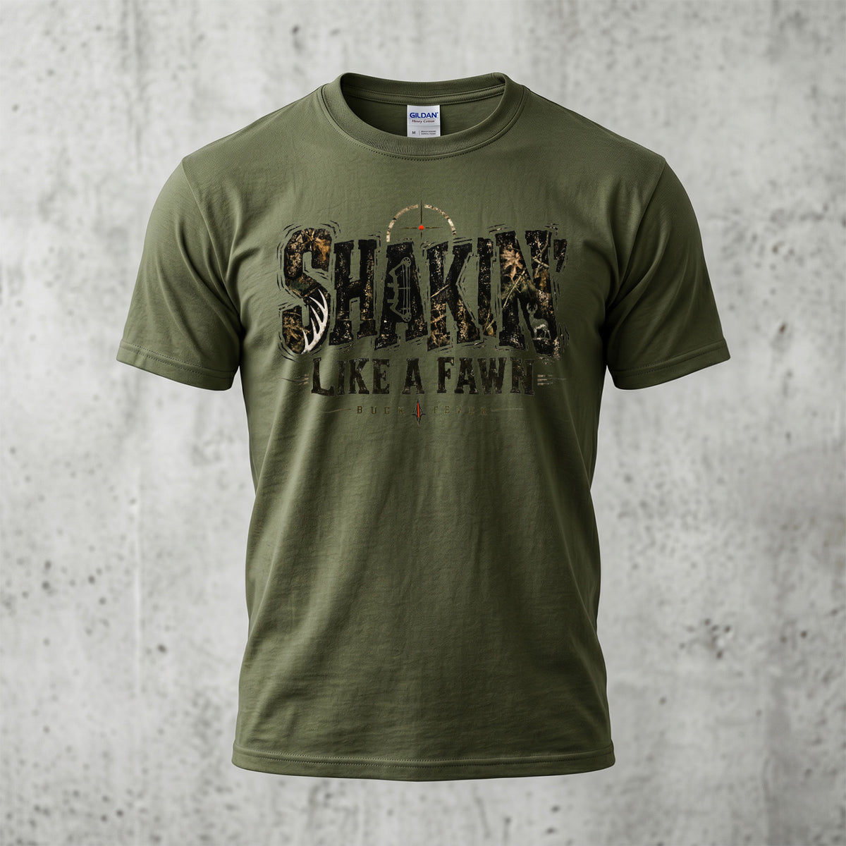Shakin' Like A Fawn Buck Fever - Military Green