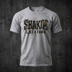 Shakin' Like A Fawn Buck Fever - Sport Gray