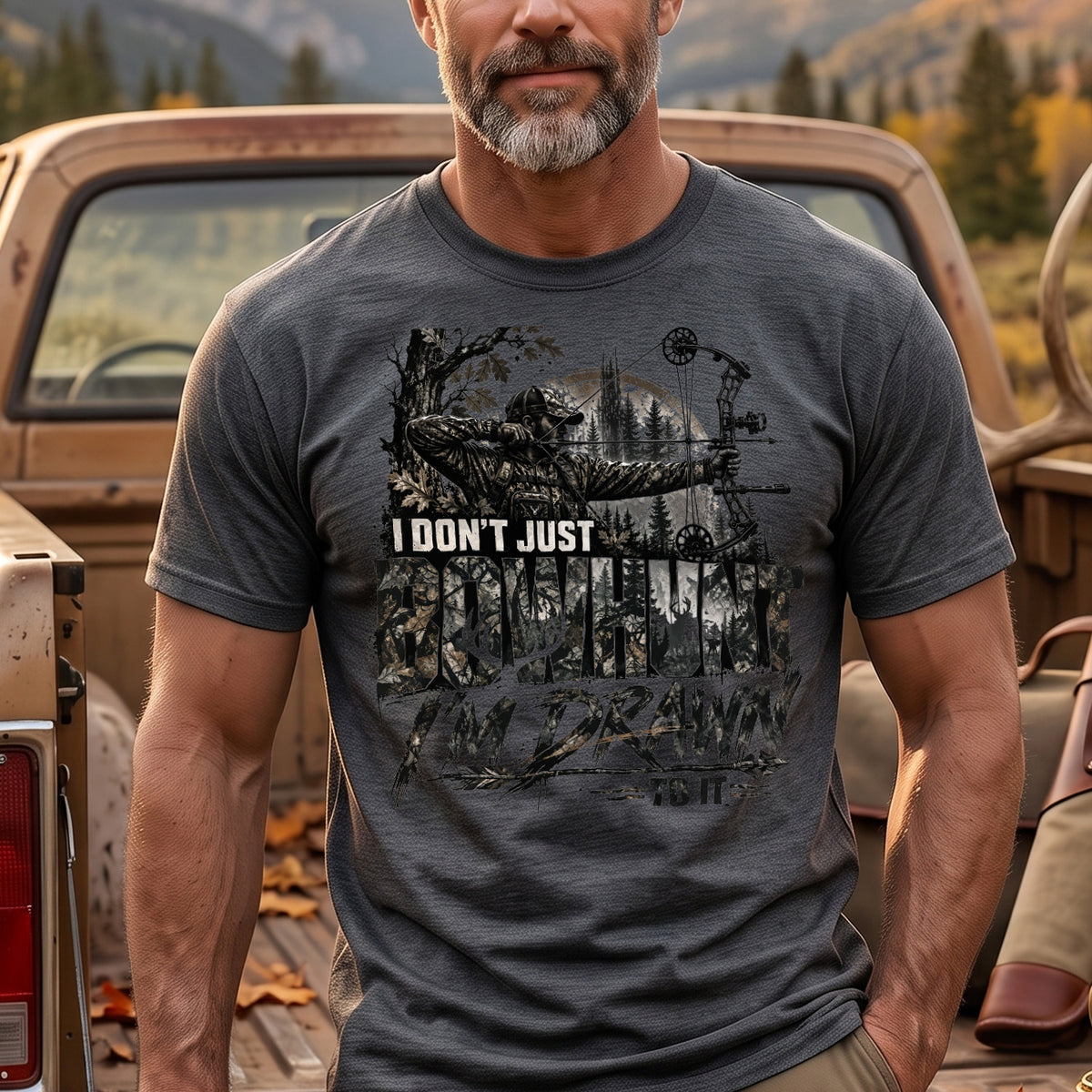 I Don't Just Bowhunt I'm Drawn To It - Dark Heather on body