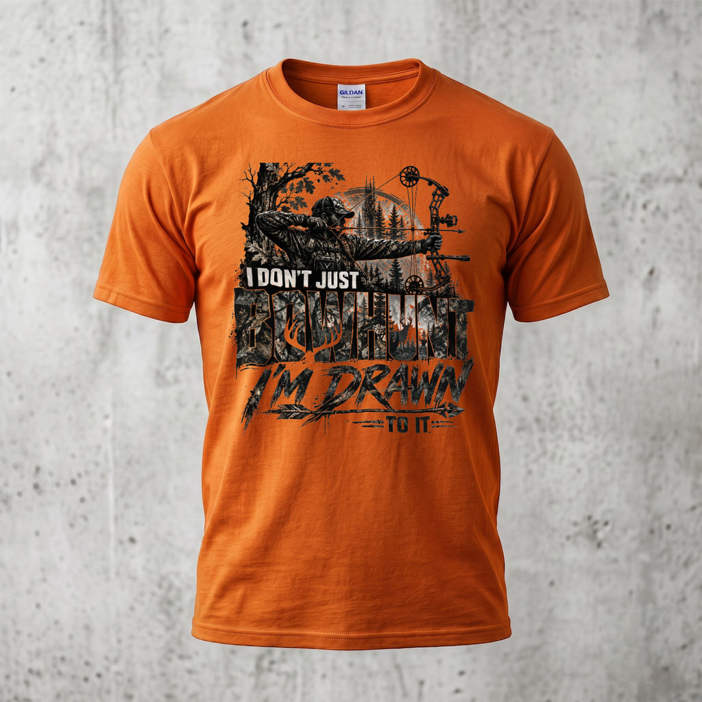 I Don't Just Bowhunt I'm Drawn To It - Orange