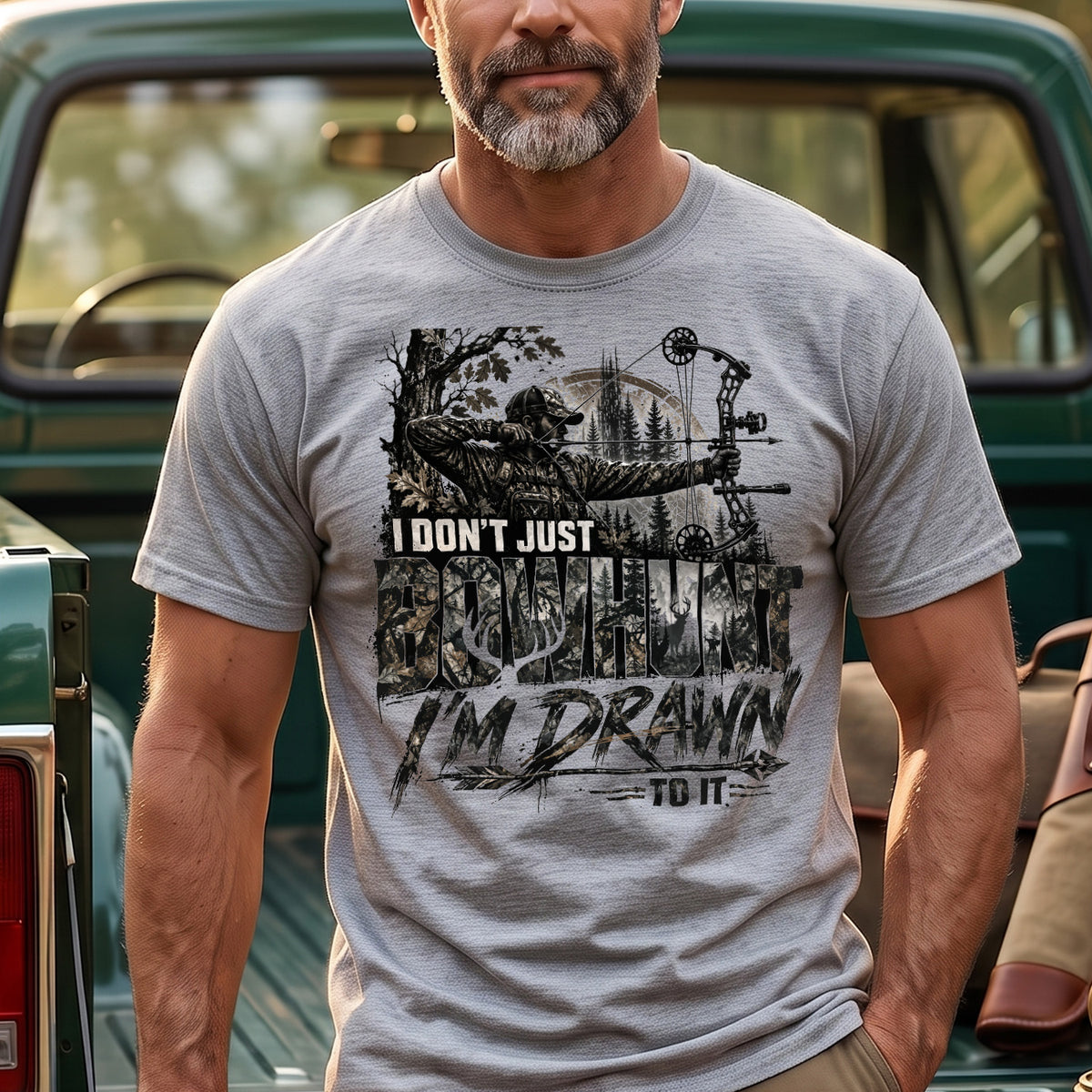 I Don't Just Bowhunt I'm Drawn To It - Sport Gray on body