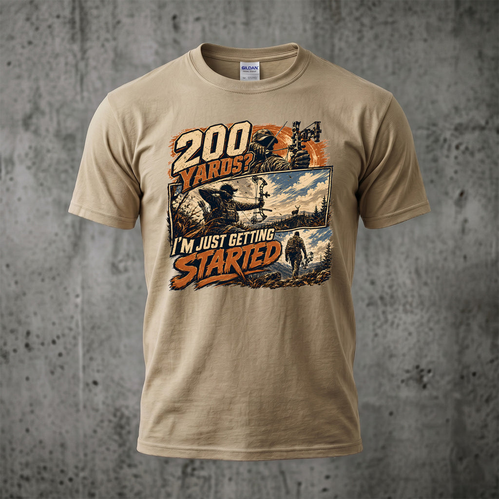 200 Yards Just Getting Started Bowhunting T-Shirt - Sand