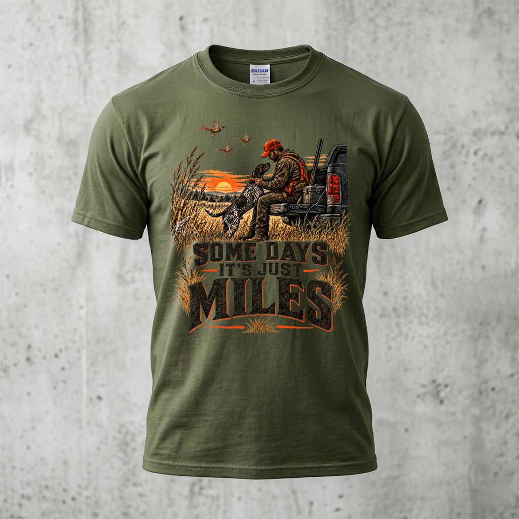 Some Days It's Just Miles - Military Green