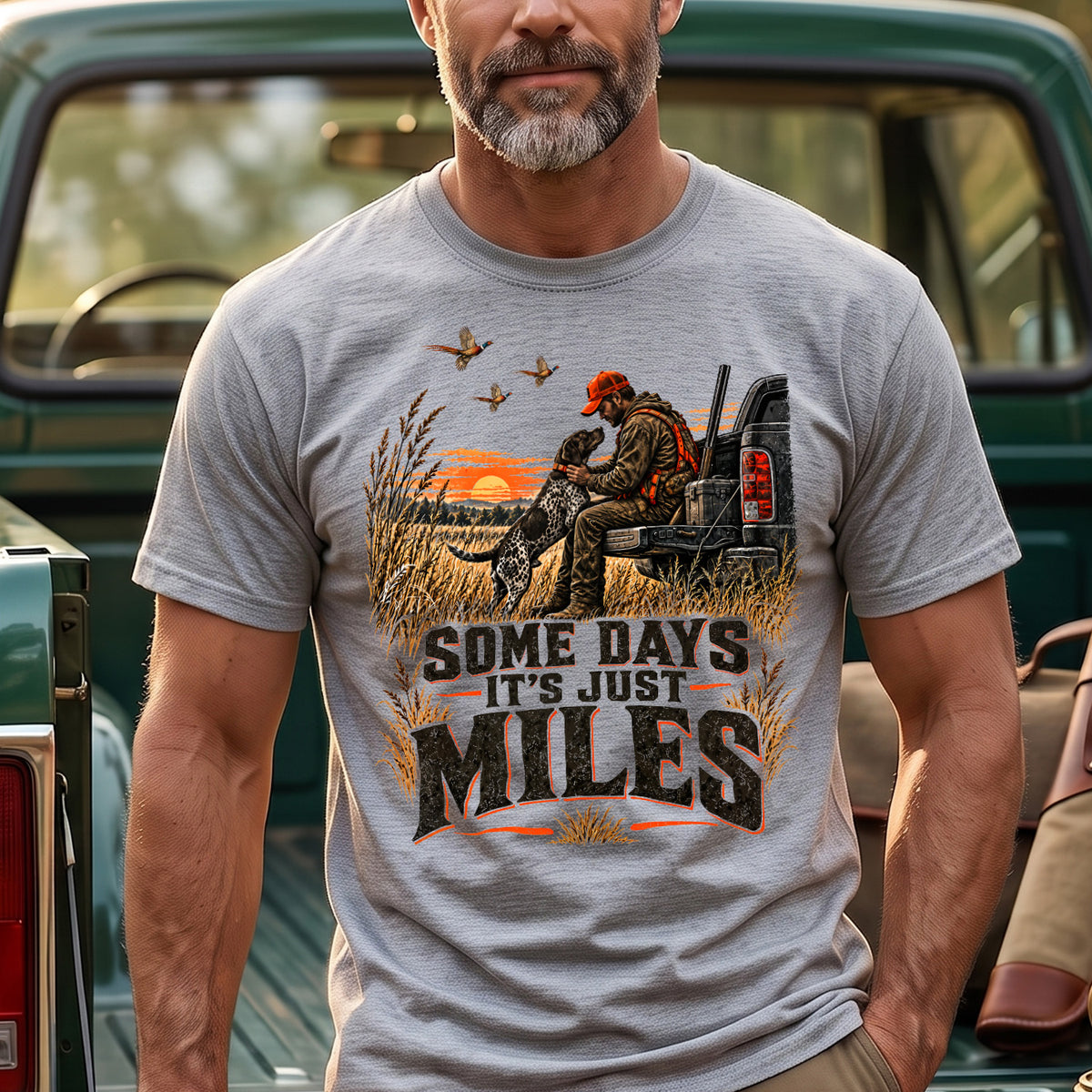 Some Days It's Just Miles - Sport Gray on body