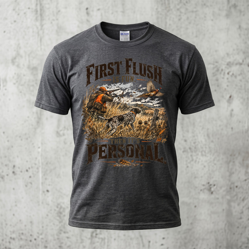 First Flush Is Fun Then It's Personal - Dark Heather