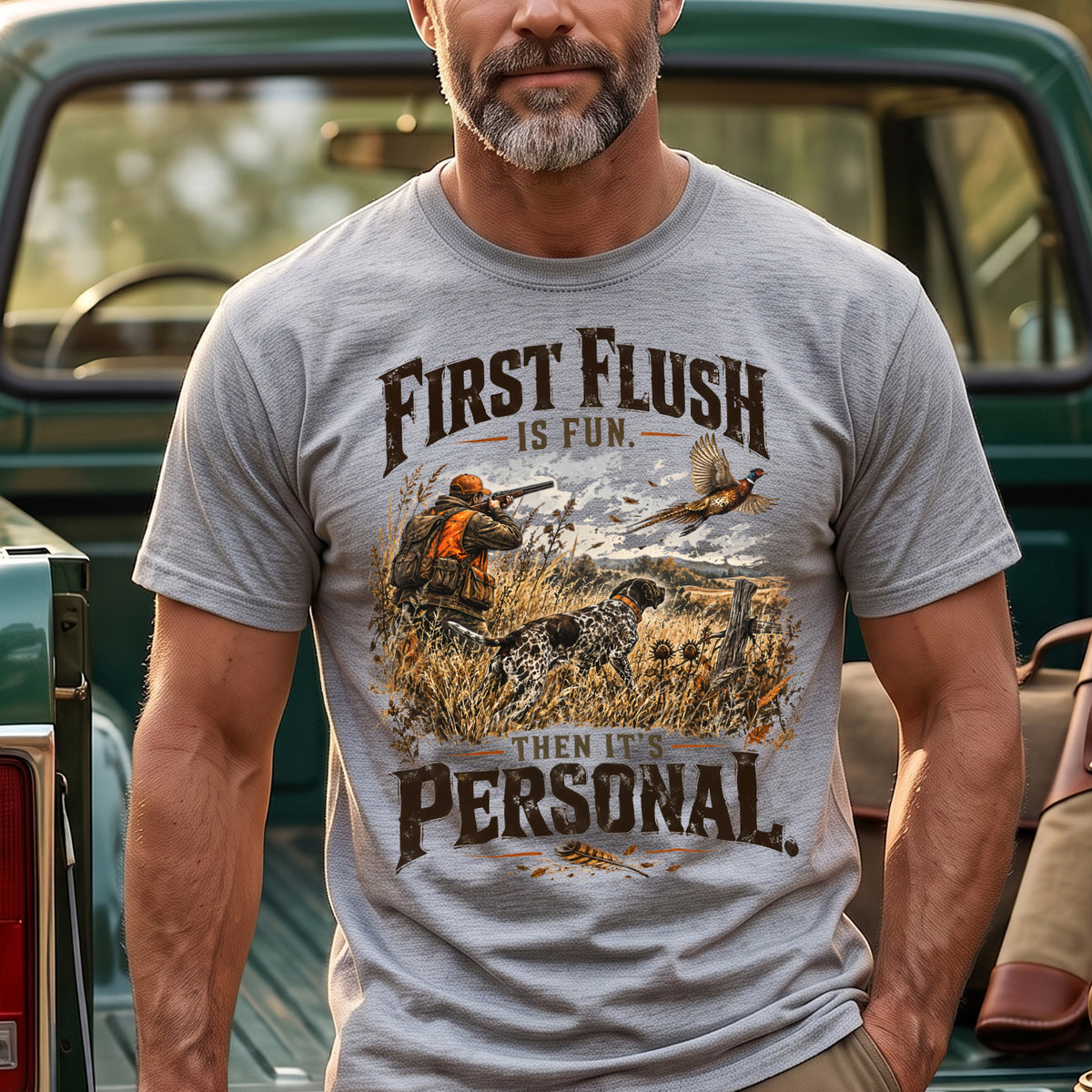 First Flush Is Fun Then It's Personal - Sport Gray on body