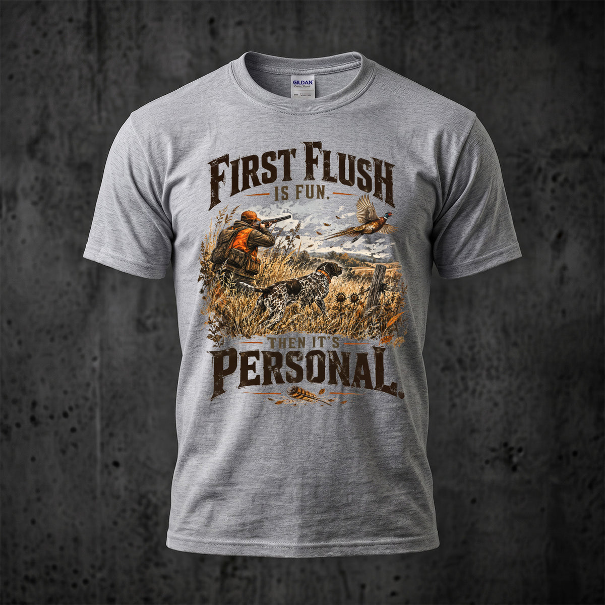 First Flush Is Fun Then It's Personal - Sport Gray