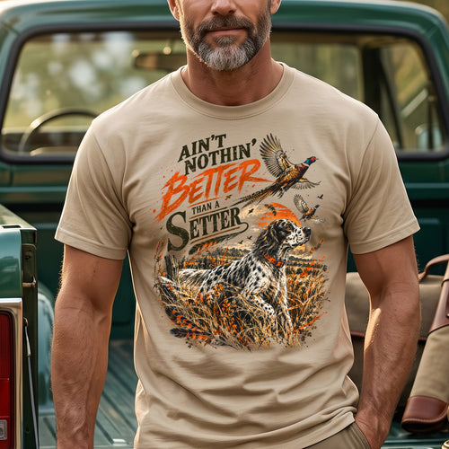 Ain't Nothin' Better Than A Setter - Sand on body