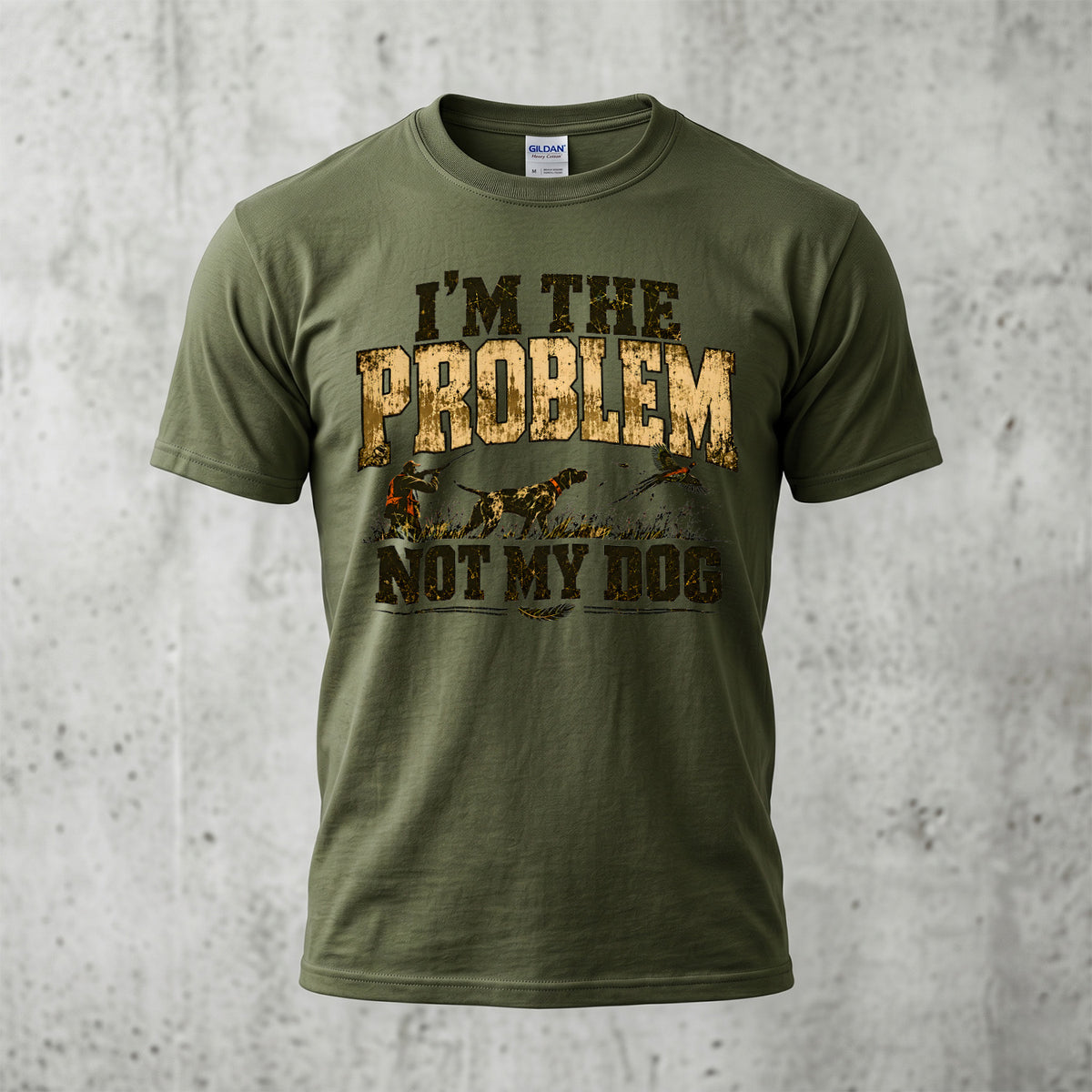 Upland I'm The Problem Not My Dog Outdoor Cotton T-Shirt - PHCT1101