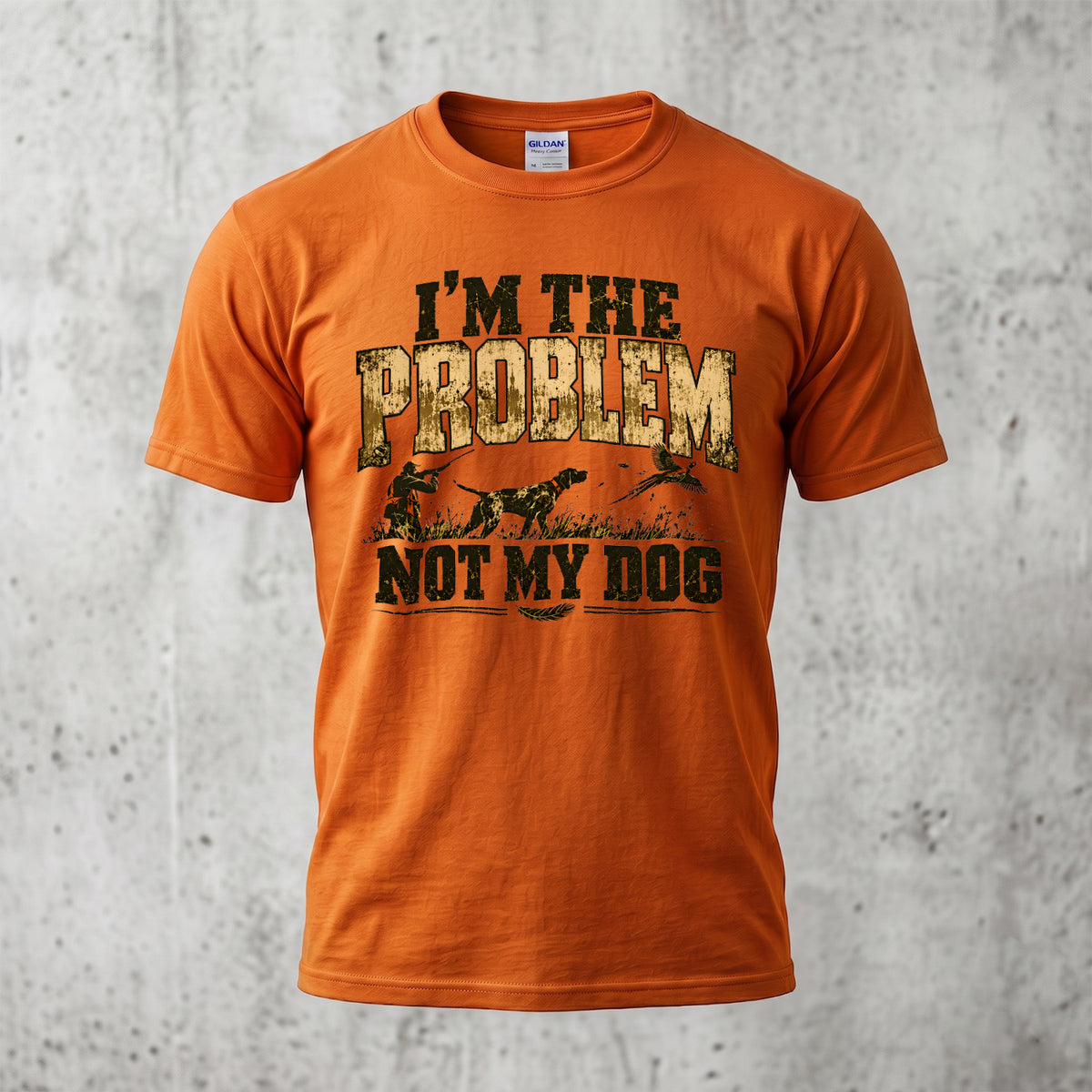 Upland I'm The Problem Not My Dog Outdoor Cotton T-Shirt - PHCT1101
