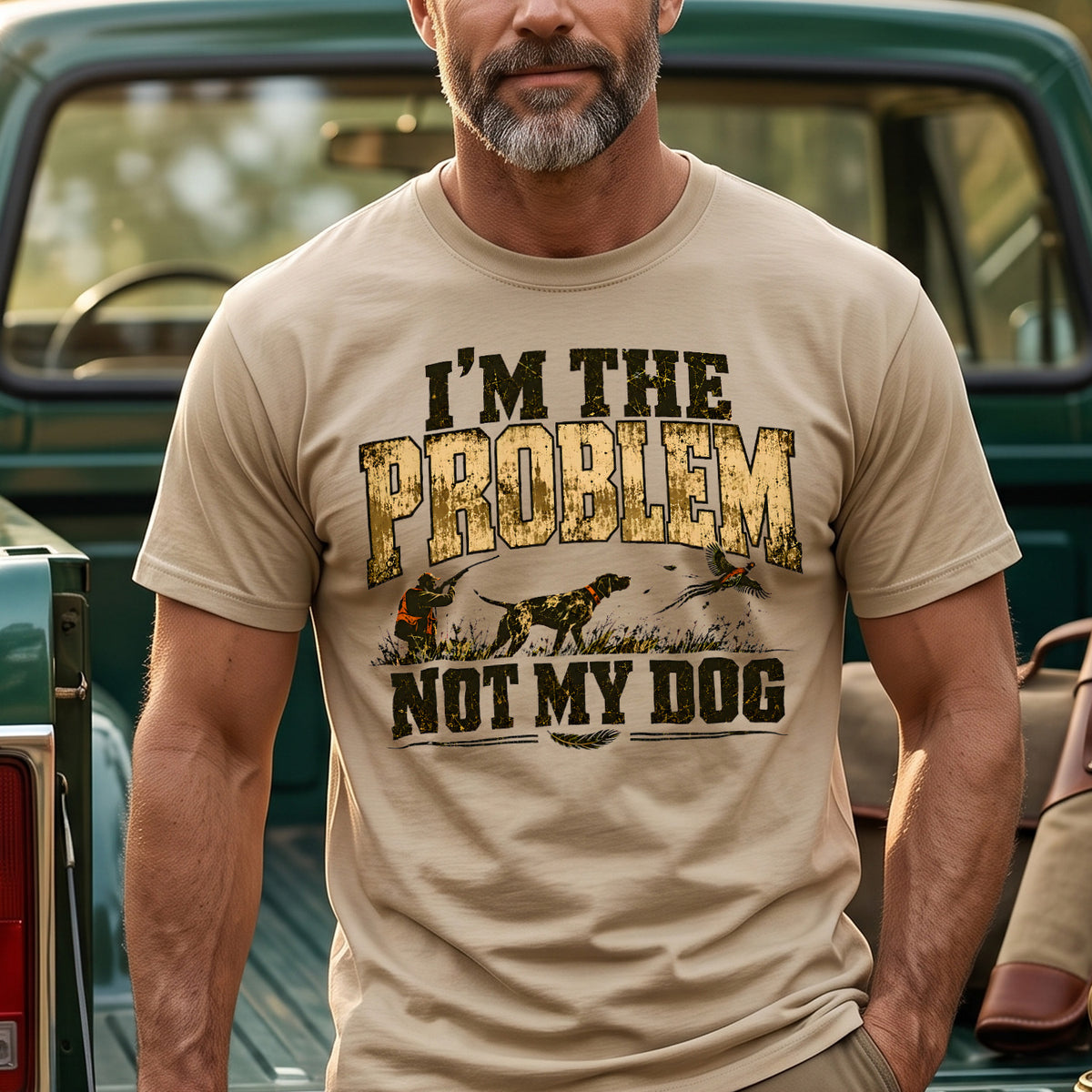 Upland I'm The Problem Not My Dog Outdoor Cotton T-Shirt - PHCT1101