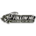 Follow Me I Know Where They Ain't Bitin metal car emblem, full product view